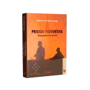 PRISIÓN PREVENTIVA UNA PENA SIN JUICIO