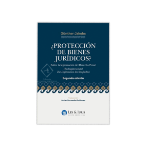 ¿Protección Bienes Jurídicos? sobre la legitimación del derecho penal