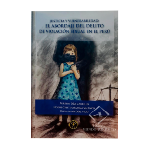 El ABORDAJE DEL DELITO DE VIOLACIÓN SEXUAL EN EL PERÚ